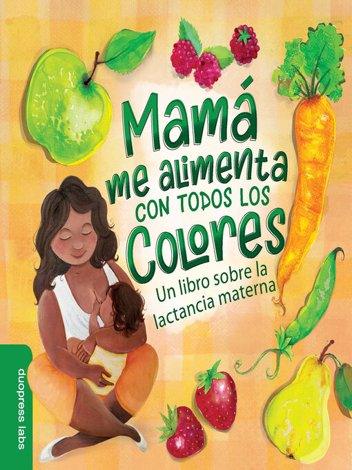 Title details for Mamá Me Alimenta Con Todos Los Colores by duopress labs - Available